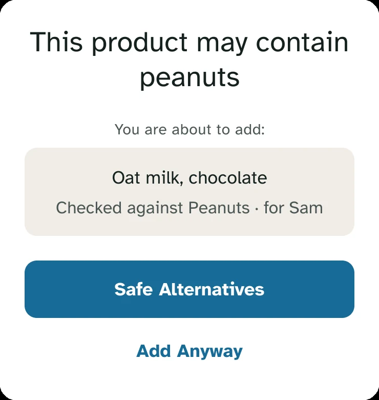 Confirmation: This product may contain peanuts. You are about to add Oat milk, chocolate, checked against peanuts for Sam. Safe Alternatives or Add Anyway.